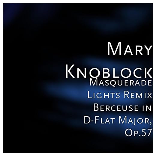 Masquerade Lights Remix Berceuse in D-Flat Major, Op.57