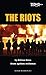 The Riots (Oberon Modern Plays)