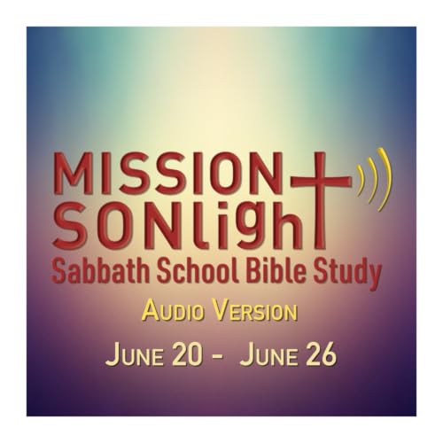 June 20 - June 26 MS Sabbath School Bible Study Q2 2026 Week 13