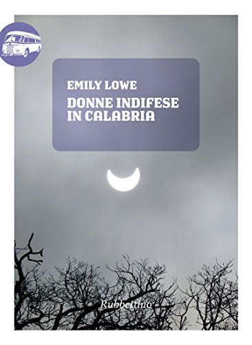 Donne indifese in Calabria (Viaggio in Calabria Vol. 16)