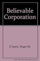 The believable corporation 0814454488 Book Cover