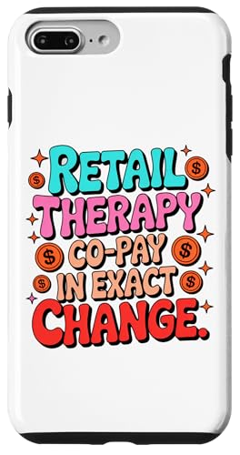 RETAIL THERAPY CO PAY IN EXACT CHANGE �X�}�z�P�[�X iPhone 7 Plus/8 Plus �p