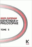 Esth&Atilde;&copy;tique et philosophie Tome II (Collection D'Esthetique) (French Edition)