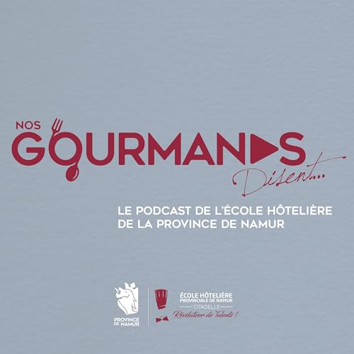Nos Gourmands Disent - Episode 3