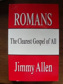 Romans: The Clearest Gospel of All