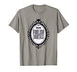 Welcome Foolish Mortals T-Shirt