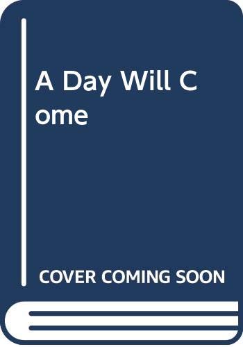 A Day Will Come 0340546638 Book Cover