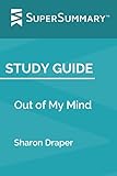 Study Guide: Out of My Mind by Sharon Draper (SuperSummary)