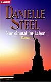 Nur einmal im Leben - Danielle Steel 