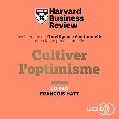 Cultiver l'optimisme Audiolivro Por Harvard Business Review capa