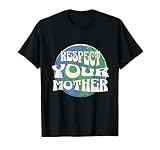 Lindo planeta retro feliz del día de la tierra, divertido respeta a tu madre Camiseta