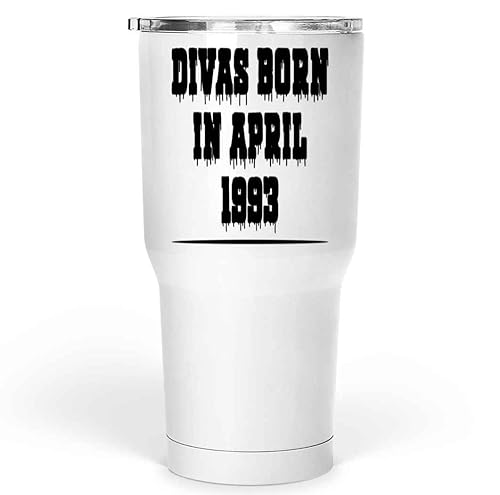 Funny Gift April Birthday Gift for Divas - Ideal Present for 1993 Borns on Large 30 Oz White Stainless Steel Large Tumbler