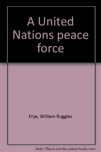 A United Nations Peace Force B0000CJVCQ Book Cover