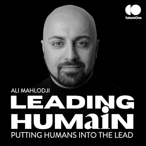 LEADING HUMAIN | Der Podcast mit Ali Mahlodji Titelbild
