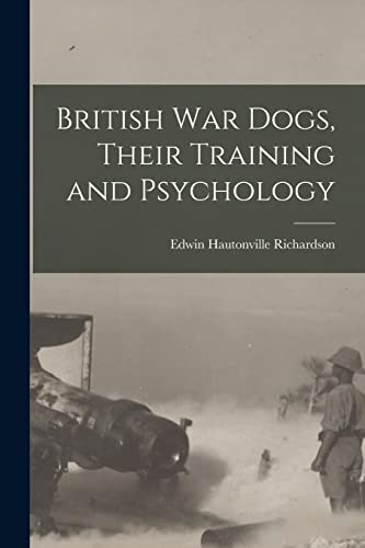British War Dogs, Their Training And Psychology