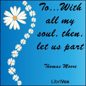 Page de couverture de To...With all my soul - To...With all my soul, then, let us part
