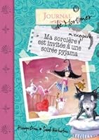 Ma Sorcière M'Exaspere Est Invitee a une Soiree Pyjama 2896514104 Book Cover
