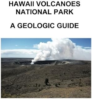 Hawaii Volcanoes National Park A Geologic Guide