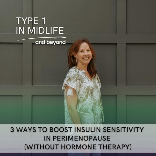 Ep 146 - 3 Ways to Boost Insulin Sensitivity in Perimenopause (Without Hormone Therapy)