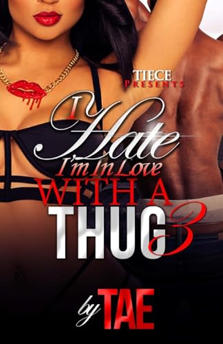 I Hate I'm In Love With A Thug 3