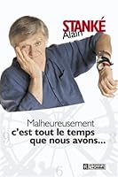 Malheureusement c'est tout le temps...: le temps que nous avons... 2761923626 Book Cover