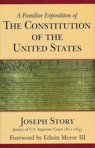 A Familiar Exposition of the Constitution of the United States
