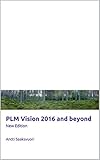  PLM vision 2016 and beyond (New Edition) (English Edition)
