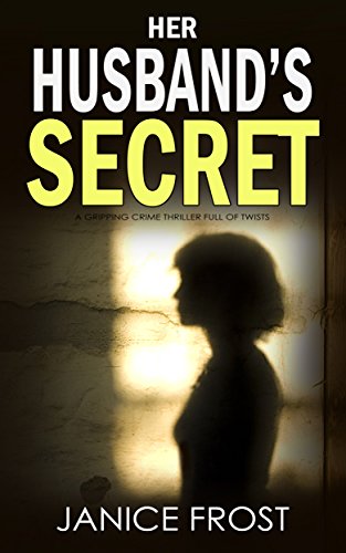 HER HUSBAND'S SECRET a gripping crime thriller full of twists (Detective Ava Merry Series Book 3)