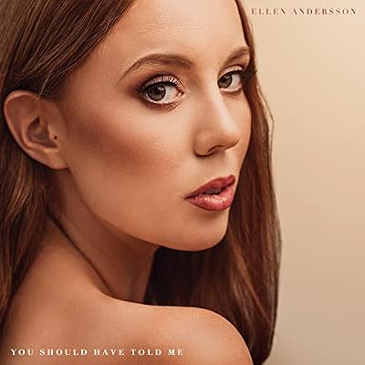 Ellen Andersson-You Should Have Told Me