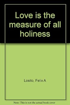 Unknown Binding Love is the measure of all holiness Book