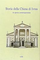 Storia Della Chiesa Di Ivrea. in Epoca Contemporanea 8883342062 Book Cover