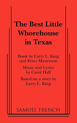 The Best Little Whorehouse in Texas (French's Musical Library)