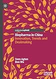  Biopharma in China: Innovation, Trends and Dealmaking