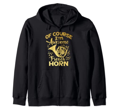 Impresionante I Play the French Horn Funny Gift idea para hombres y mujeres Sudadera con Capucha