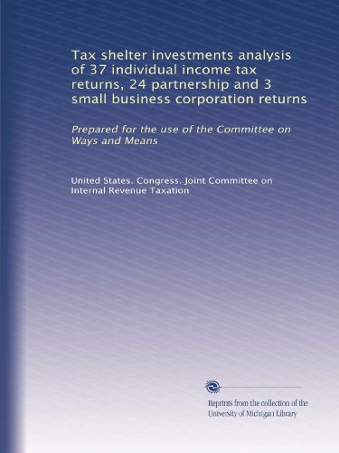 Analyse des investissements dans les abris fiscaux de 37 déclarations de revenus individuels, 24 déclarations de sociétés de personnes et 3 déclarations...
