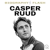 Casper Ruud - Biography Flash