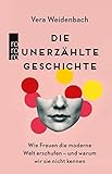  Die unerzählte Geschichte: Wie Frauen die moderne Welt erschufen – und warum wir sie nicht kennen