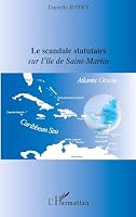 Le scandale statutaire sur l'île de Saint-Martin 2296005632 Book Cover
