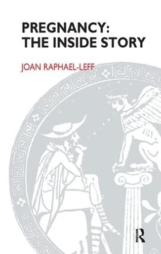 Pregnancy: The Inside Story: Amazon.co.uk: Raphael-Leff, Joan ...