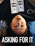 Asking For It