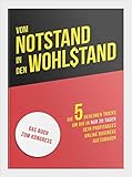  Vom Notstand in den Wohlstand: Wie du dir in nur 30 Tagen ein Business aufbauen kannst und Online Geld verdienst (NWSM 3)