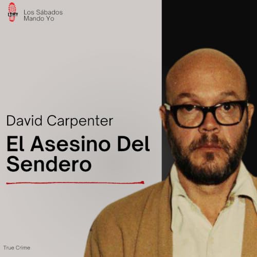 David Carpenter "El Asesino del Sendero"