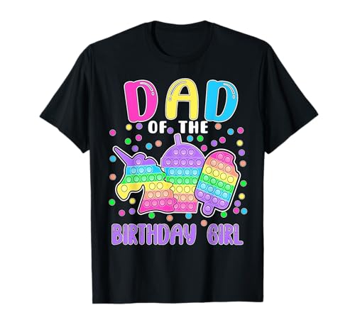 Let's Pop-it Dad of the Birthday Girl Pop-it T-Shirt