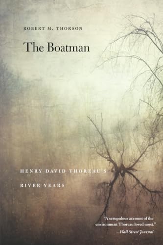 The Boatman: Henry David Thoreau’s River Years