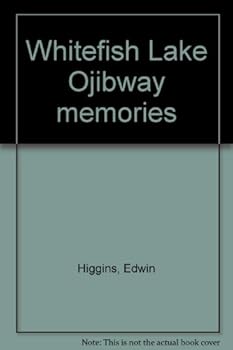 Hardcover Whitefish Lake Ojibway memories Book