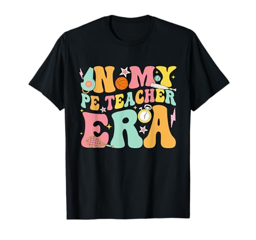 In My Physical Education Era PE Teacher Women Men T-Shirt
