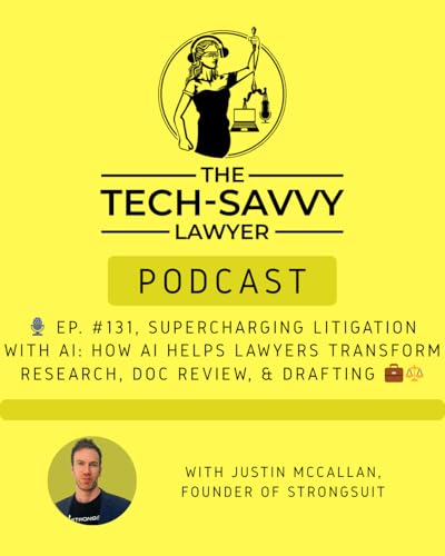 🎙️ Ep. #131, Supercharging Litigation With AI: How StrongSuit Helps Lawyers Transform Research, Doc Review, and Drafting 💼⚖️
