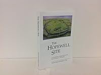 The Hopewell Site: A Contemporary Analysis Based on the Work of Charles C. Willoughby (Investigations in American Archaeology) 1888213337 Book Cover