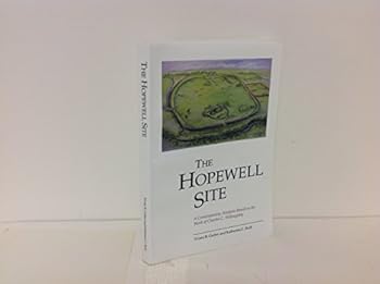 The Hopewell Site: A Contemporary Analysis Based on the Work of Charles C. Willoughby (Investigations in American Archaeology)