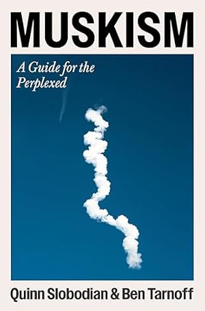 Book cover Muskism: A Guide for the Perplexed